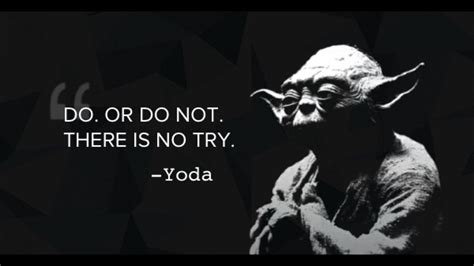 Do Or Do Not There Is No Try Yoda Youtube