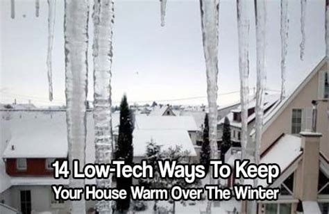 14 Low Tech Ways To Keep Your House Warm Over The Winter Shtf