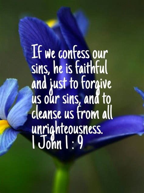 If We Confess Our Sins He Is Faithful And Just To Forgive Us Our Sins