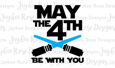 Put the words in order: Star Wars May the 4th Fourth Be With You Svg / PNG cut ...