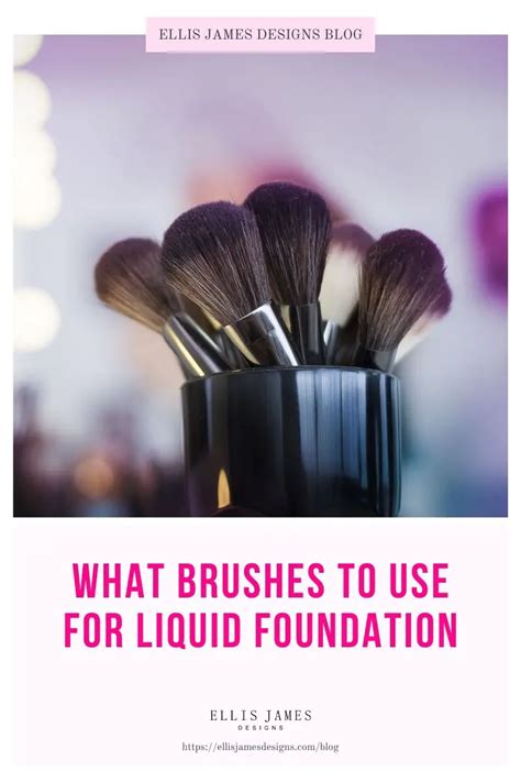 What Brushes To Use For Liquid Foundation Get That Flawless Base