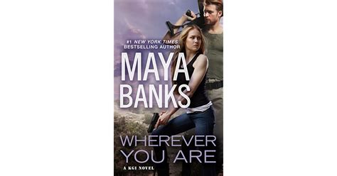 Wherever You Are Kgi 12 By Maya Banks — Reviews Discussion