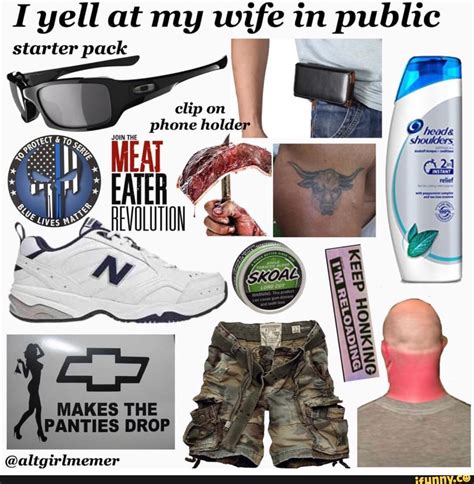 I Yell At My Wife Starter Pack Adrenalinewoman