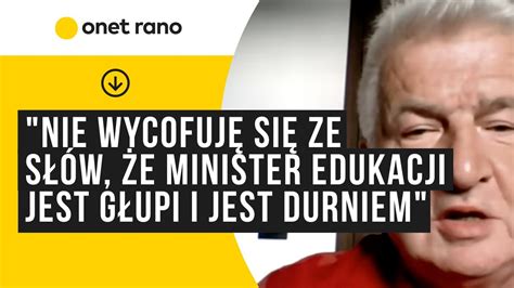 Piotr Ikonowicz nie wycofuję się ze słów że Minister Edukacji jest