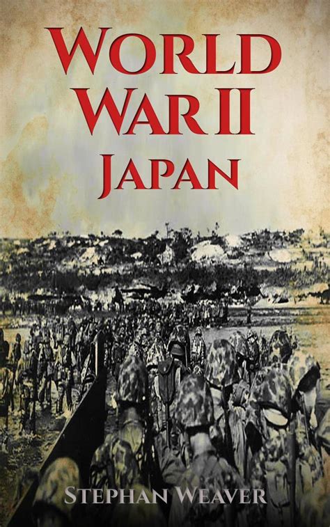 Read World War 2 Japan Online By Stephan Weaver Books