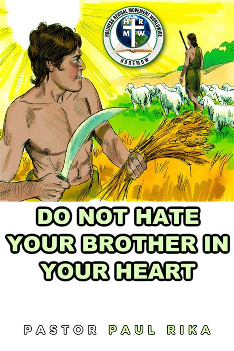 Do Not Hate Your Brother In Your Heart Holiness Revival Movement Worldwide North America