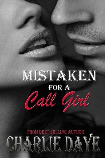 Mistaken For A Call Girl By Charlie Daye Paperback Barnes And Noble®