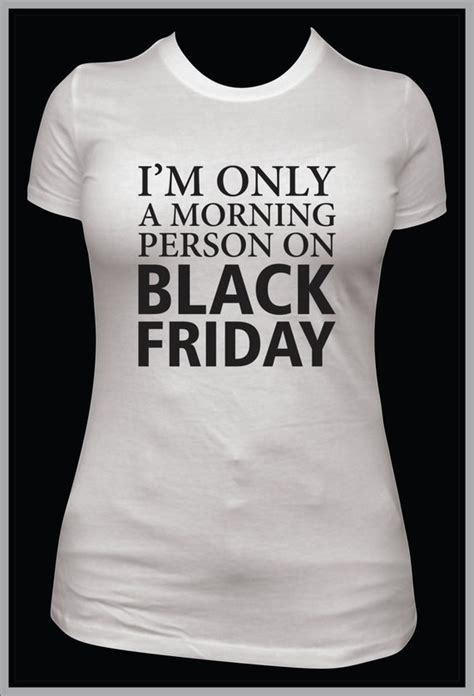 Funny Womens Black Friday Shirt Only Morning Person Black