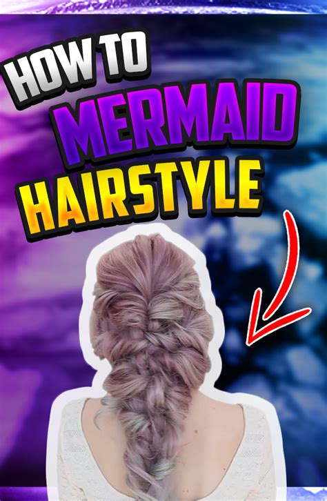 Mermaid Hairstyle Tutorial Learn How To Make Mermaid Hairstyle Visit