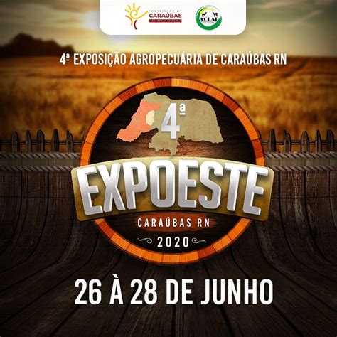 quarta edição da expoeste caraúbas acontecerá em junho dentro do calendário potiguar de