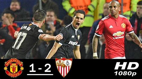 Manchester United Vs Sevilla 1 2 Resumen Highlights 13032018 Youtube