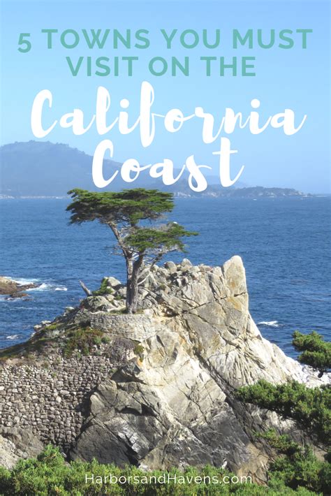 5 Of Our Favorite Towns On Californias Coast — Harbors And Havens