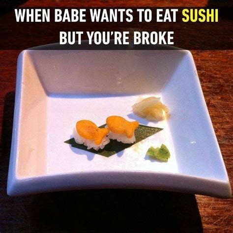This Sushi Must Taste Unique Follow 9gag For More Funny Memes 9gag