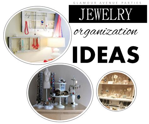 Glamour Avenue Parties The Blog Organizational Wednesday Jewelry