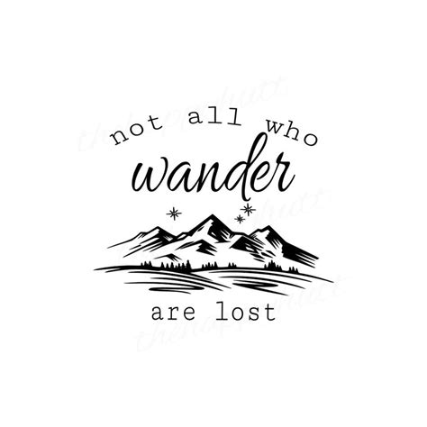 Not All Who Wander Are Lost Digital Cut File Svg Png Pdf Etsy