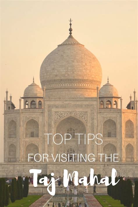 Top Tips For Visiting The Taj Mahal The Travel Hack