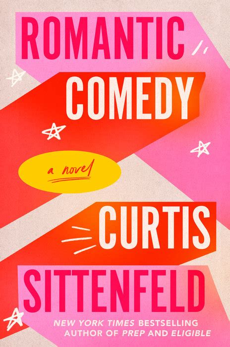 Romantic Comedy By Curtis Sittenfeld Goodreads