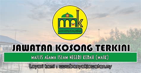 Agama islam diturunkan oleh allah kepada nabi muhamad untuk menjadikan agama islam sebagai agama yang memberikan rahmat bagi agama islam di indonesia. Jawatan Kosong di Majlis Agama Islam Negeri Kedah (MAIK ...