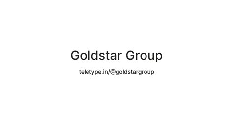 Goldstar Group — Teletype
