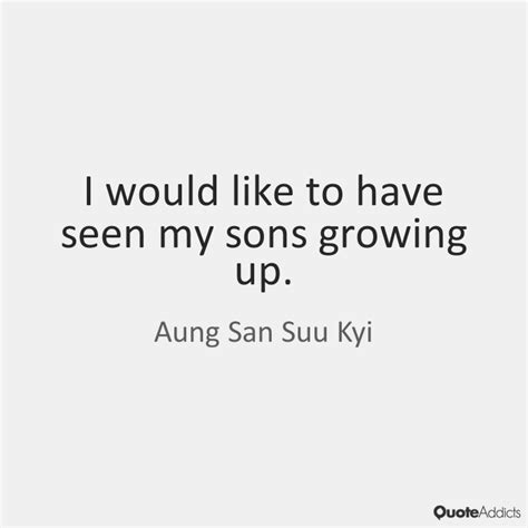 Quotes About My Son Growing Up 53 Quotes