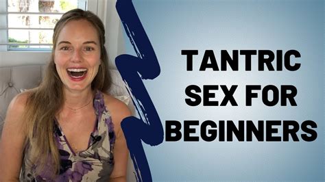 Tantric Sex For Beginners Youtube