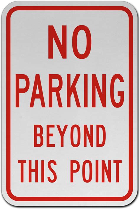 No Parking Beyond This Point Sign Get 10 Off Now