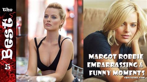 Margot Robbie Embarrassing And Funny Moments Youtube