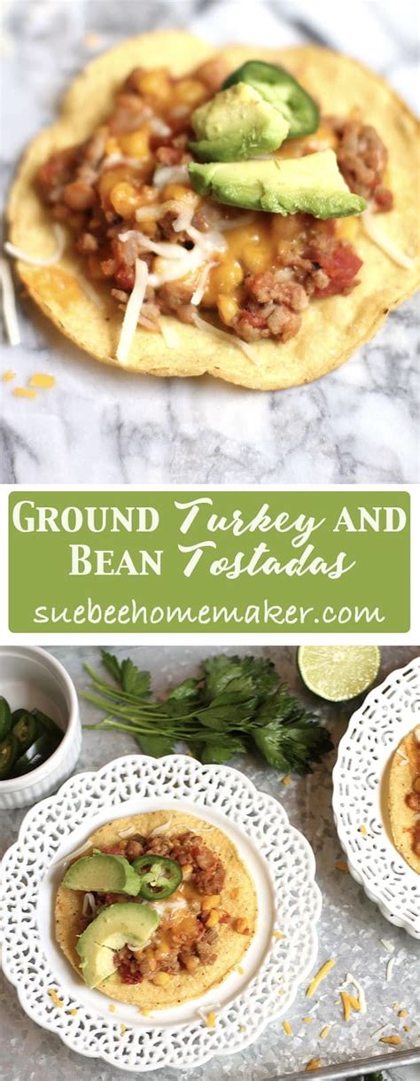 To pretty it up for guests, add some of the optional garnishes listed below. Ground Turkey and Bean Tostadas - SueBee Homemaker ...