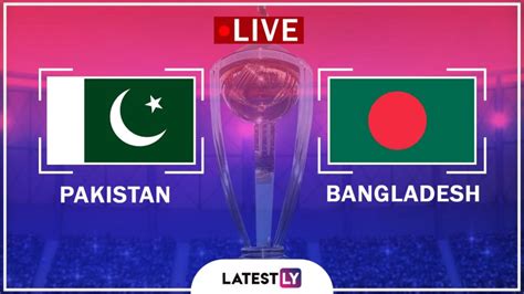 Live Cricket Streaming Of Pakistan Vs Bangladesh Icc World Cup 2019
