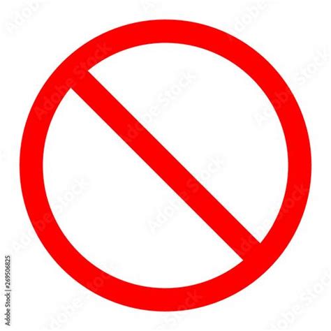 The General Prohibition Sign Also Known As A No Symbol No Sign