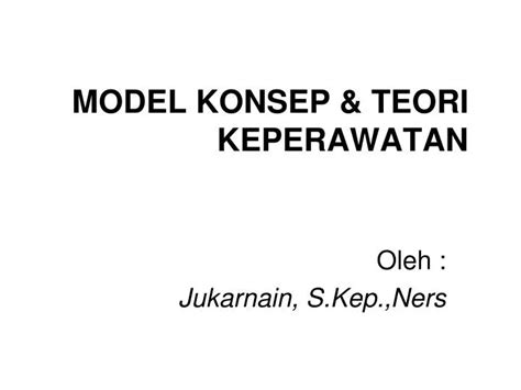 PPT MODEL KONSEP TEORI KEPERAWATAN PowerPoint Presentation Free