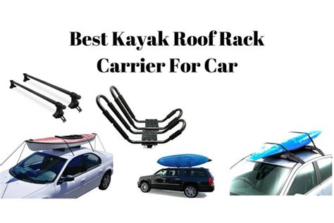 Best Kayak Roof Rack 2022 Kayak Car Rack Reviews