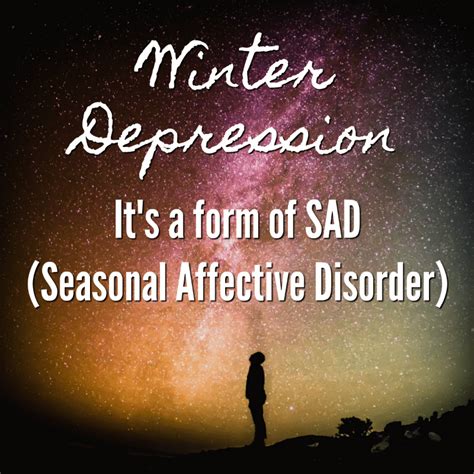 Winter Depression Its A Form Of Sad Seasonal Affective Disorder
