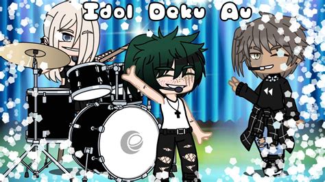 Dekus Band Performs Idol Deku Au Bnhagacha Club Youtube