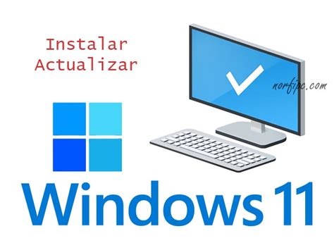 Como Instalar O Actualizar A Windows 11 Consejos Y Trucos