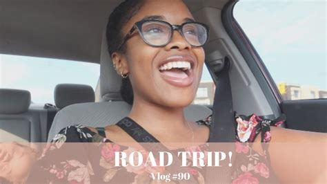 Road Trip Vlog 90 Youtube