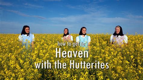 How To Get To Heaven With The Hutterites Worklizard