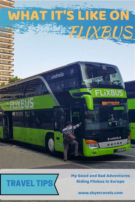 My Good And Bad Adventures Riding Flixbus In Europe Europe Travel