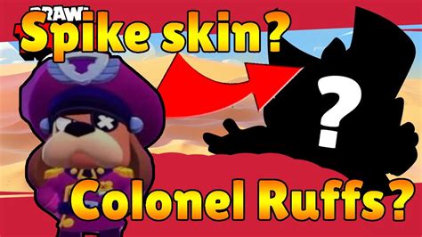 Below is a list of all colonel ruffs's skins. Brawl Talk Leaked!?!? Colonel Ruffs? - YouTube