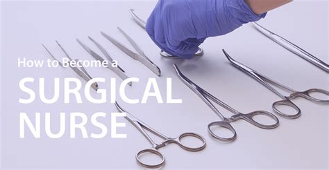 4 Steps To Becoming A Surgical Nurse Salary And Requirements