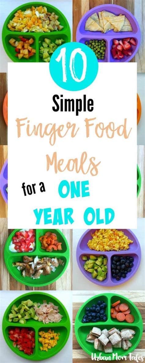 Only pasteurized, 100% fruit juices (without added sugar). 10 Simple Finger Food Meals for A One Year Old · Urban Mom ...