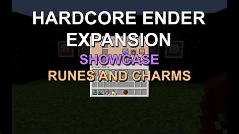 Hardcore Ender Expansion Showcase Runes And Charms Youtube