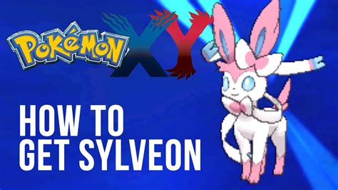 Pokemon X And Y Sylveon Evolution Method Youtube