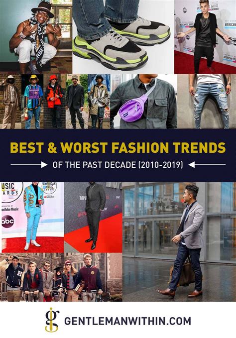 20 Best And Worst Fashion Trends Of The Past Decade Gentleman Within