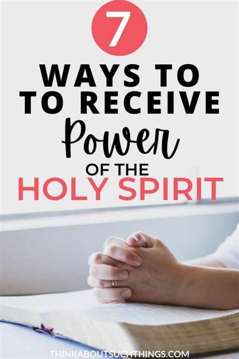 7 Ways To Receive The Power Of The Holy Spirit Think About Such Things