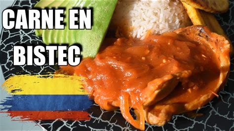 ¿como Hacer Carne En Bistec Receta Fácil Y Sencilla De La Gastronomía De Colombia Youtube