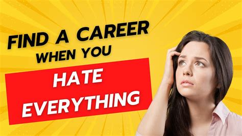 How To Choose The Right Career When You Hate Working Youtube