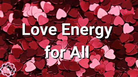 Love Energy For All 💮 Youtube
