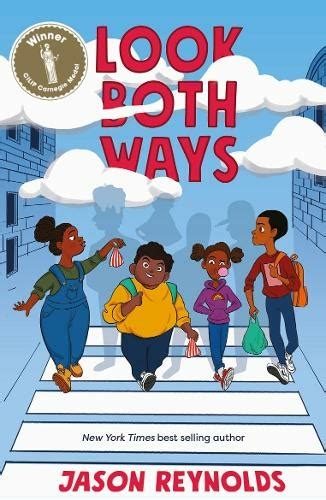 Look Both Ways By Jason Reynolds Whsmith