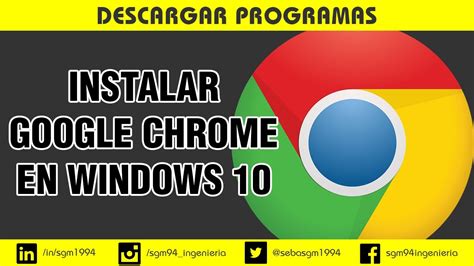 Como Descargar E Instalar Google Chrome Para Pc Windows 10